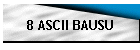 8 ASCII BAUSU